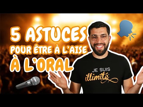 Deviens à L Aise à L Oral Avec Ces 5 ASTUCES 