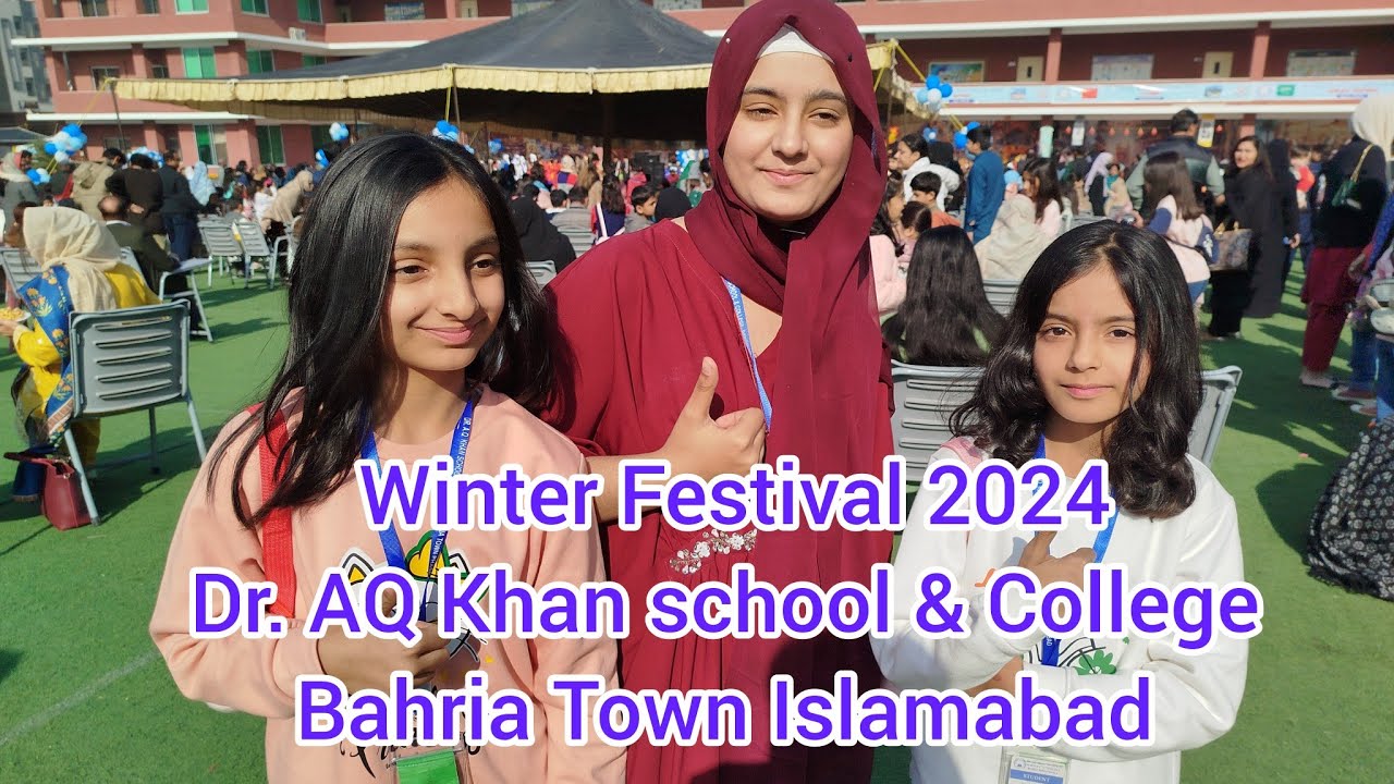 Winter Festival 2024 | Bahria Town | Dr AQ Khan school & college