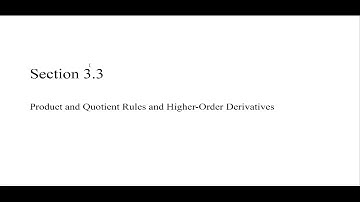 3.3: Product and Quotient Rules and Higher-Order Derivatives