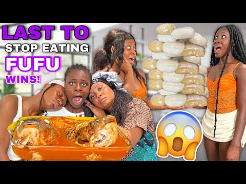 *MUST WATCH!* LAST TO STOP EATING FUFU WINS $1,000 😱 The queens