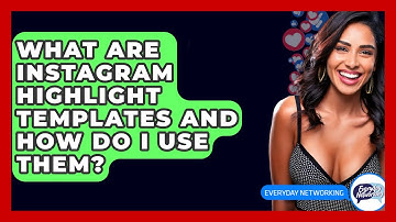 What Are Instagram Highlight Templates And How Do I Use Them? - Everyday-Networking