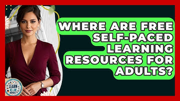 Where Are Free Self-paced Learning Resources For Adults? - Learn As An Adult