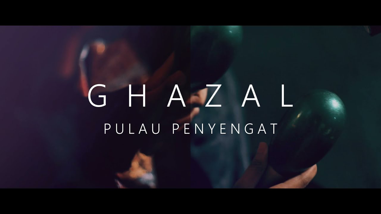 TEASER GHAZAL (PULAU PENYENGAT)