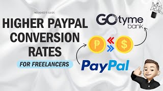 How To Maximize PayPal Conversion Rates in the Philippines with GoTyme Bank