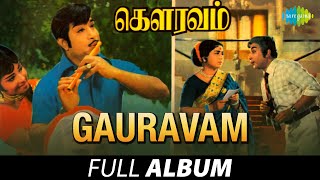 Gauravam - Full Album | Sivaji Ganesan, Usharanjani | M.S. Viswanathan | Kannadasan