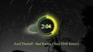 Axel Thesleff - Bad Karma (Nixn DNB Remix)