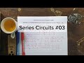 Series Circuits # 03 | Physics ASMR