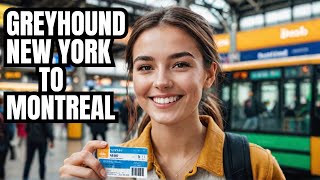 The Greyhound Adventure NYC to Montreal