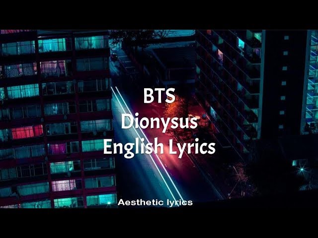 Dionysus // BTS English Lyrics
