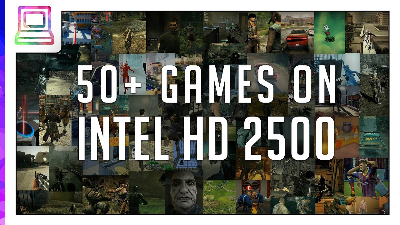 50+ Video Games Running On Intel HD 2500 + Intel i5 3470 (2026)