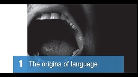 The Study of Language - Chapter 1: The Origins of Language
