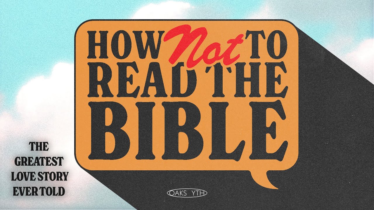 oaks-yth-how-not-to-read-your-bible-wk-1-pastor-andrew-youtube
