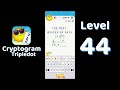 Cryptogram Tripledot Level 44 Answer | SolutionGuruji