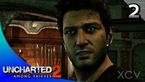Uncharted 2: Among Thieves Remastered Walkthrough Part 2 · Chapter 2: Breaking and Entering