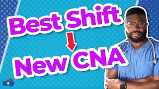 Best Shift For a CNA With No Experience