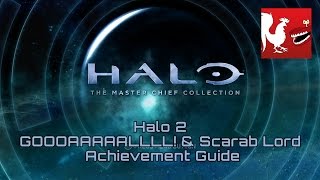 Halo: MCC [Halo 2] - GOOOAAAAALLLL! & Scarab Lord Guides | Rooster Teeth