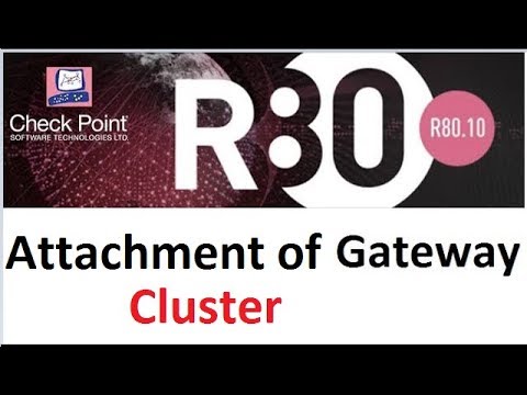 Lecture 4.1: Adding Checkpoint R80 Gateway in Cluster - YouTube