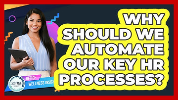 Why Should We Automate Our Key HR Processes?