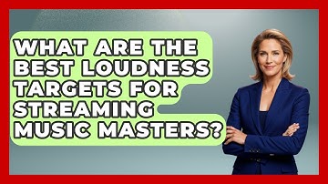 What Are The Best Loudness Targets For Streaming Music Masters? - Music Producer Mastery