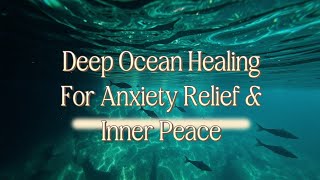Subaquatic Pulse | For Anxiety Relief & Inner Peace (Dream Ambient 432Hz Deep Ocean Flow)
