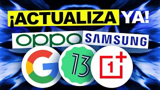 CUÁNDO LLEGA Android 13 a TU SMARTPHONE!!?? (Samsung, Google, OPPO y MÁS)