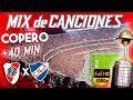 Mix de canciones de river copero vs nacional  40 min  2024