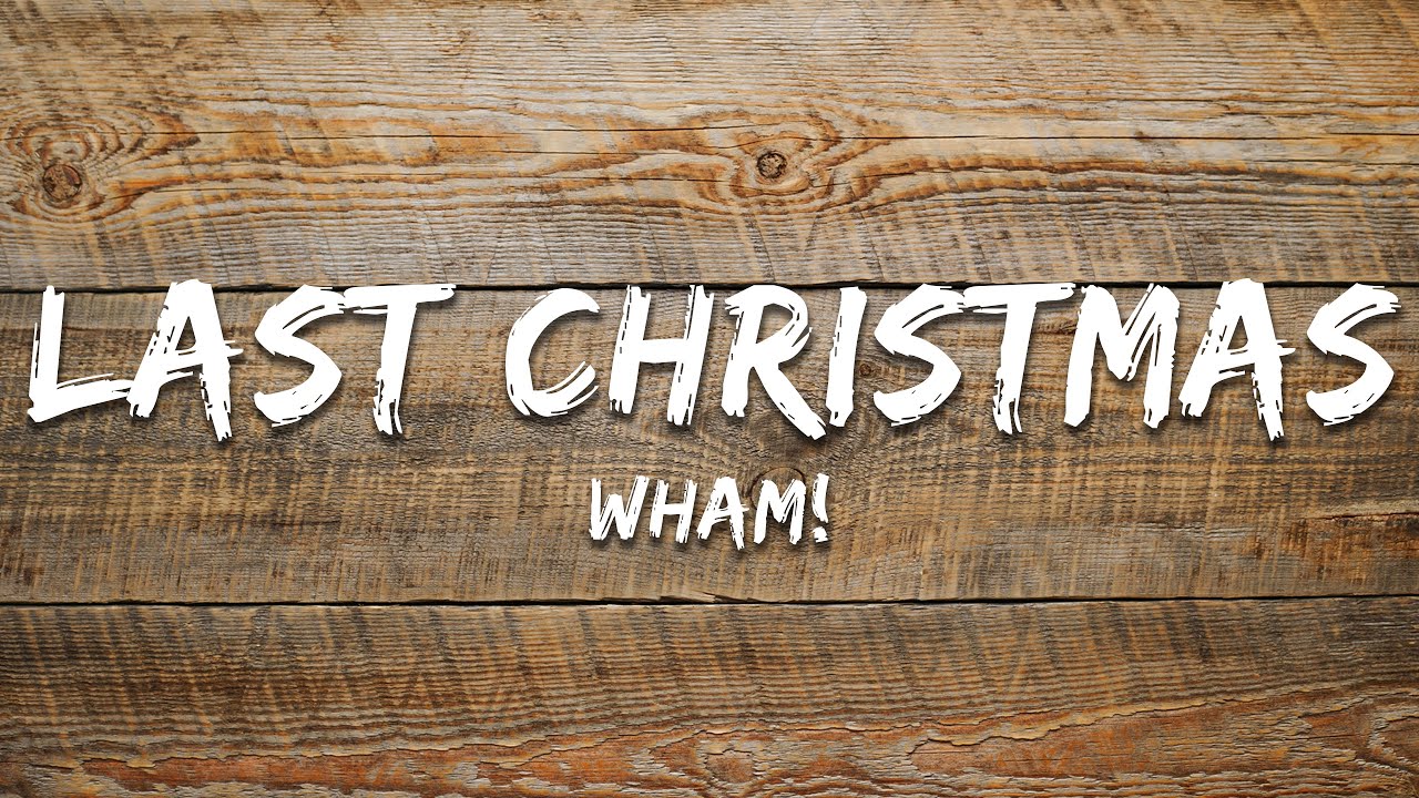 Wham! - Last Christmas (Lyrics)