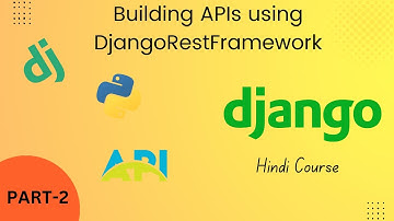 how to build an API using djangorestframework. Dj tutorial Part-2