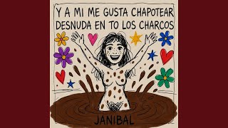 Y A MI ME GUSTA CHAPOTEAR DESNUDA EN TO LOS CHARCOS