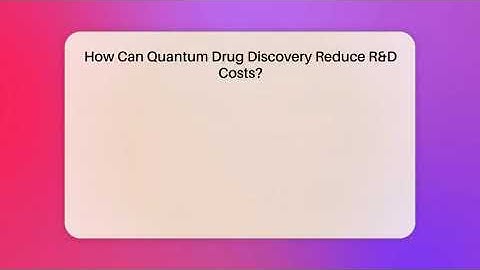 How Can Quantum Drug Discovery Reduce R&D Costs? - Quantum Tech Explained