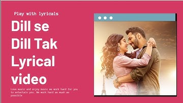 Dil Se Dil Tak(lyrical) Bawaal |Varun, janvi |akashdeep laqshay,kausar, suvarna |Sajid N Nitesh