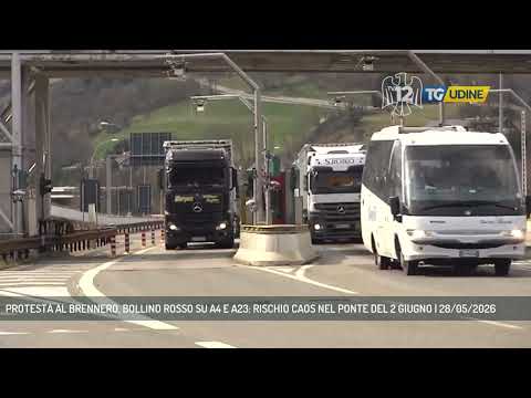 Video PROTESTA AL BRENNERO, BOLLINO ROSSO SU A4 E A23: RISCHIO CAOS NEL PONTE DEL 2 GIUGNO | 28/05/2026