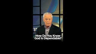 How Do You Know God Is Dependable?
