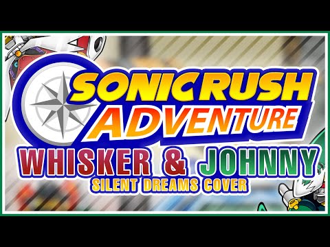 Sonic Rush Adventure Boss Capt Whisker Johnny Silent Dreams Cover