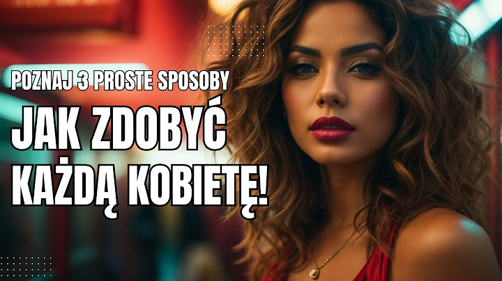 Jak zdobywać kobiety | 3 ZASADY (MUSISZ je znać!)