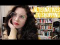 10 Things To Do On A No Buy Year | Shopping Alternatives