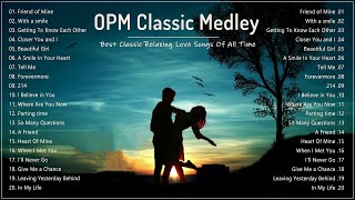 OPM Hits Medley | Classic OPM All Time Favorites Love Songs | I Feel It Coming