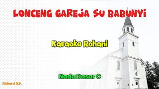 LONCENG GAREJA SU BABUNYI | KARAOKE | Key C