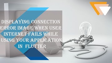 Displaying connection image error when user internet is disconnected in flutter App development