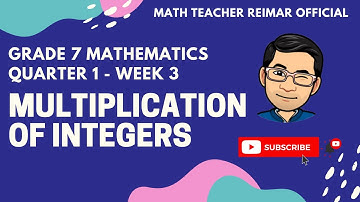 MULTIPLICATION OF INTEGERS | MATHEMATICS 7 | MELCS Q1-W3 | TAGALOG VERSION | TEACHER REIMAR