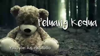 Pabila kau merintis sakit yang kau alami - Peluang kedua (Lirik)