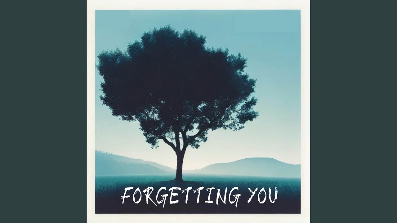 Forgetting You
