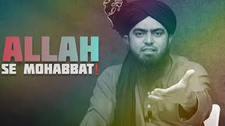 ALLAH Se Mohabbat..!!! by Engineer Muhammad Ali Mirza