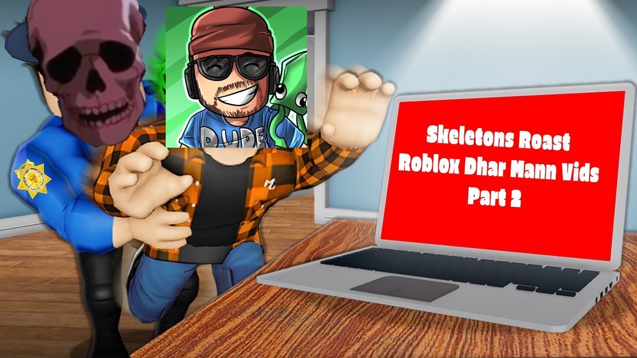 Skeletons Roast More Roblox Dhar Mann Vids Part 2 (Shaneplays) YouTube