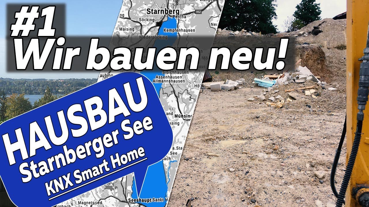 Wir bauen neu! Berg am Starnberger See | Hausbau KNX Smart Home | Smartest Home #1