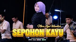 SEPOHON KAYU - NIRA AYU WANDIRA | DANGDUT QASIDAH MODERN