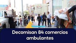 Trade Directorate conducts 84 seizures in downtown Monterrey
