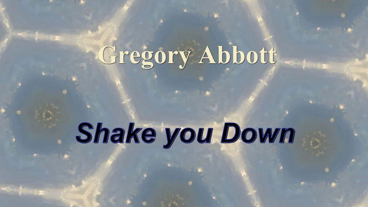 Gregory Abbott - Shake You Down