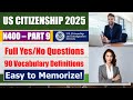 Full 37 Yes/No &amp; 90 Vocabulary Definitions for US Citizenship Interview 2025 (New N400 Application)