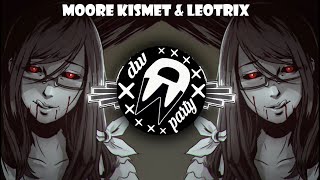 Moore Kismet & Leotrix - Adore